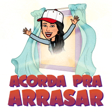 a cartoon of a woman with the words " acorda pra arrasar " above her