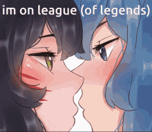 a cartoon of two girls kissing with the words im on league ( of legends ) above them