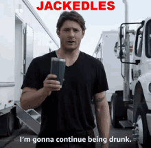 a man in a black shirt is holding a green cup with the words " i 'm gonna continue being drunk " below him