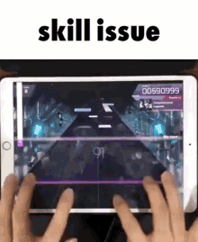 a person is playing a video game on a tablet with the words skill issue above it