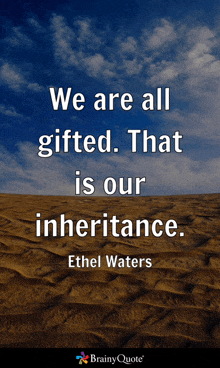 we are all gifted that is our inheritance