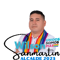 a man with a rainbow scarf around his neck and the words wilson sanmartin alcalde 2023 on the bottom