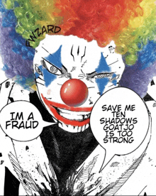 a clown with a red nose and a speech bubble that says " im a fraud "