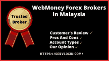 webmoney forex brokers in malaysia has a trusted broker ribbon