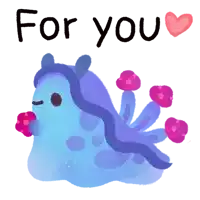 a blue slug with pink flowers and the words " for you "