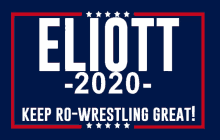 a blue sign that says elliott 2020 and keep ro-wrestling great