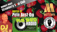 an advertisement for monday night strawberry soul club hosted by pete best on pub shed radio