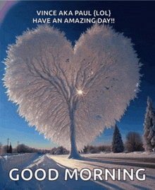 a picture of a heart shaped tree with the words good morning below it