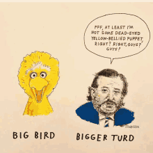 a cartoon of sesame street characters big bird and bigger turd talking to each other