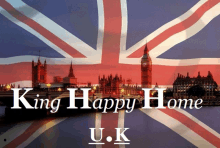 a british flag with the words king happy home uk written on it