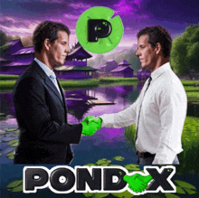 two men shaking hands in front of a pond with the word pond x below them