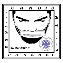 a black and white drawing of a man wearing a face mask with the words candid at the bottom