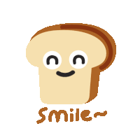 a cartoon drawing of a slice of bread with a face and the words smile below it