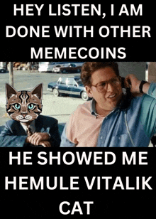 a poster that says hey listen i am done with other memecoins he showed me hemule vitalik cat