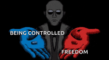 a cartoon of a man holding a blue pill and a red pill with the words being controlled and freedom