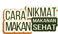 a sign that says cara nikmat makanan makan sehat on it