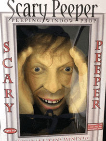 a scary peeper peeping window prop that is ages 14