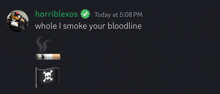 a picture of a cigarette and a pirate flag with the words " whole i smoke your bloodline " below it