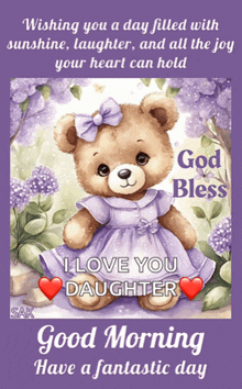 a teddy bear in a purple dress is on a good morning card for a daughter