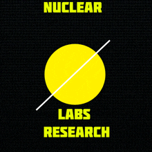 a poster for nuclear labs research with a yellow circle and a white line