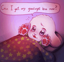 a drawing of a dog laying in bed with the words can i get my good night kiss now