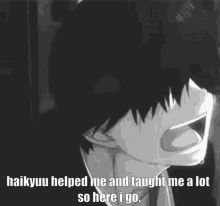 a black and white photo of a boy crying with a caption that says haikyuu helped me and taught me a lot