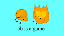 a cartoon drawing of a coin and a fireball with the words 5b is a game below them