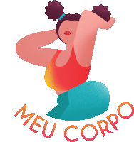 an illustration of a woman lifting a dumbbell with the words meu corpo surrounding her