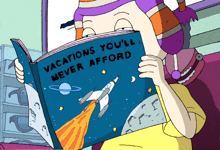 a cartoon character reading a book about vacations you 'll never afford