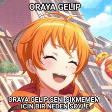 a picture of a girl with orange hair and the words " oraya gelip " above her