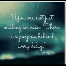 a quote by mandy hale that says you are not just waiting in vain