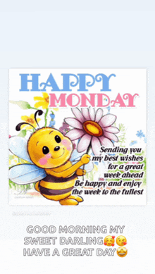 a picture of a bee holding a flower with the words happy monday sending you my best wishes for a great week ahead