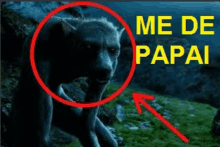 a picture of a werewolf with a red circle around it and the words me de papai on the bottom