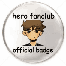 a button with a boy on it that says hero fanclub official badge .