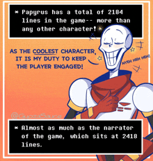 papyrus has a total of 2188 lines in the game- more than any other character