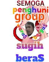 a poster that says semoga penghuni group