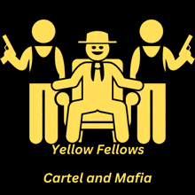 a logo for yellow fellows cartel and mafia shows a man sitting in a chair