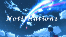 a girl in a kimono looks at a shooting star with the words " notifications " written on the bottom