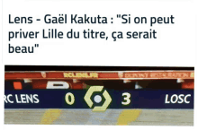 a picture of a scoreboard with the words lens gael kakuta " si on peut priver lille du titre ca serait beau "