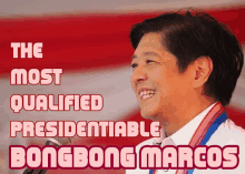 the most qualified presidentiable bongbong marcos is smiling and holding a microphone