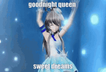 a girl in a blue dress is dancing with the words " goodnight queen sweet dreams " above her