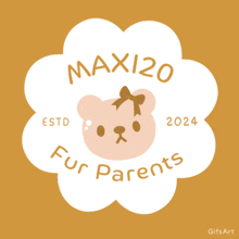 a logo for maxi20 fur parents has a teddy bear with a bow