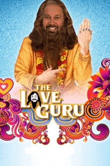 a poster for the love guru with a man with a beard on it