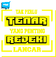 a yellow sign that says " tak perlu tenar yang penting redeki lancar "