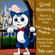 a picture of a cat with the words good morning have a beautiful day sending you many hugs and kisses take care