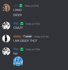 a screenshot of a discord conversation between xen lmao diddy yvl crazy diddy vamp and yl fair