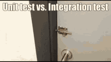 a picture of a door with the words unit test vs integration test written on it