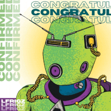 a poster with a green robot and the words congratul congratul congratul on it