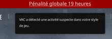 a computer screen displays a message in french that says penalite globale 19 heures