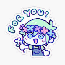 a sticker of a boy with a flower crown on his head and the words `` for you '' .